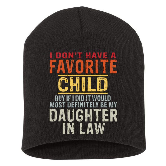I Don't Have A Favorite Child But If I Did It Would Most Short Acrylic Beanie