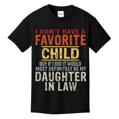 I Don't Have A Favorite Child But If I Did It Would Most Kids T-Shirt