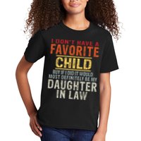 I Don't Have A Favorite Child But If I Did It Would Most Kids T-Shirt