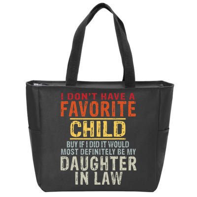 I Don't Have A Favorite Child But If I Did It Would Most Zip Tote Bag