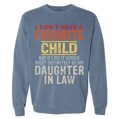 I Don't Have A Favorite Child But If I Did It Would Most Garment-Dyed Sweatshirt