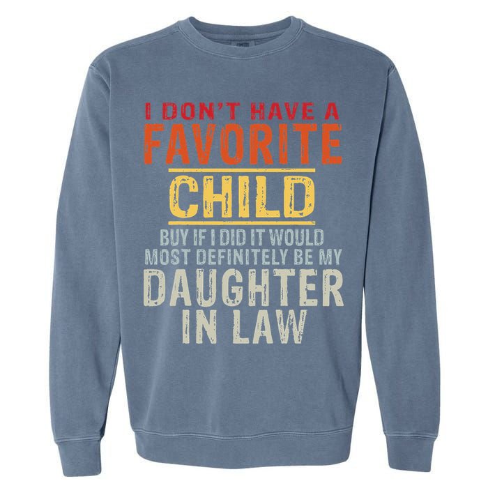 I Don't Have A Favorite Child But If I Did It Would Most Garment-Dyed Sweatshirt