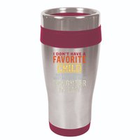 I Don't Have A Favorite Child But If I Did It Would Most 16oz Travel Tumbler
