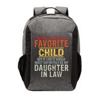 I Don't Have A Favorite Child But If I Did It Would Most Vector Backpack