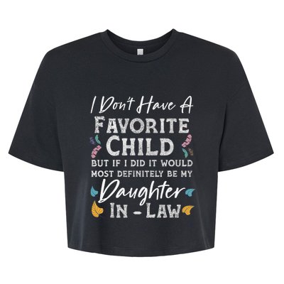 I Don't Have A Favorite Child Daughter In Law Funny Bella+Canvas Jersey Crop Tee