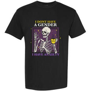 I DonT Have A Gender I Have Anxiety Nonbinary Enby Skeleton Garment-Dyed Heavyweight T-Shirt