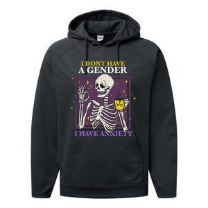 I DonT Have A Gender I Have Anxiety Nonbinary Enby Skeleton Performance Fleece Hoodie