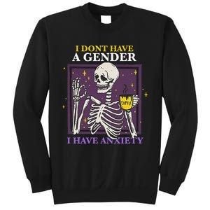 I DonT Have A Gender I Have Anxiety Nonbinary Enby Skeleton Sweatshirt