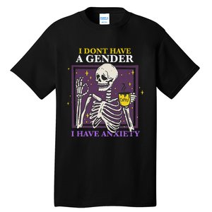 I DonT Have A Gender I Have Anxiety Nonbinary Enby Skeleton Tall T-Shirt