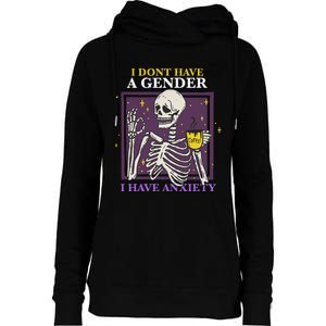 I DonT Have A Gender I Have Anxiety Nonbinary Enby Skeleton Womens Funnel Neck Pullover Hood