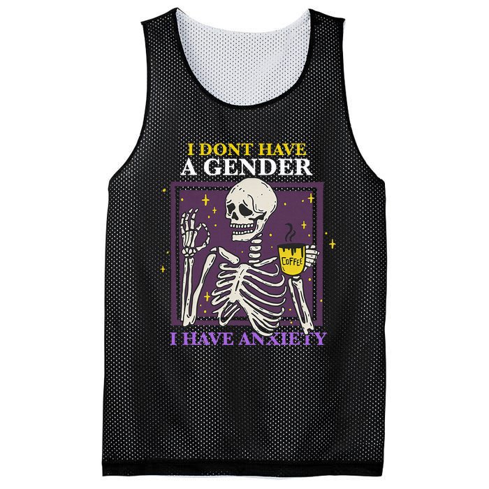 I DonT Have A Gender I Have Anxiety Nonbinary Enby Skeleton Mesh Reversible Basketball Jersey Tank