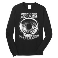 I DonT Have Wet Dreams I Have Wet Nightmares Long Sleeve Shirt