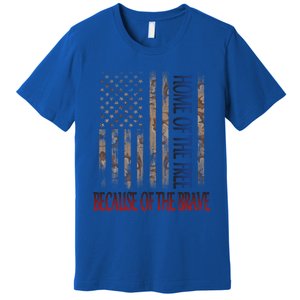 Independence Day Home Of The Free Because Of The Brave Gift Premium T-Shirt