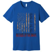 Independence Day Home Of The Free Because Of The Brave Gift Premium T-Shirt