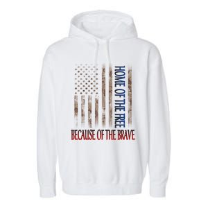 Independence Day Home Of The Free Because Of The Brave Gift Garment-Dyed Fleece Hoodie