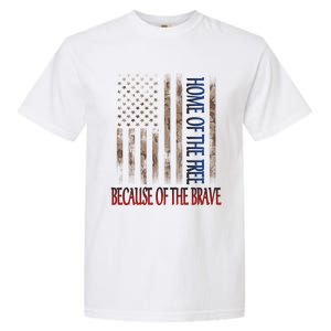 Independence Day Home Of The Free Because Of The Brave Gift Garment-Dyed Heavyweight T-Shirt