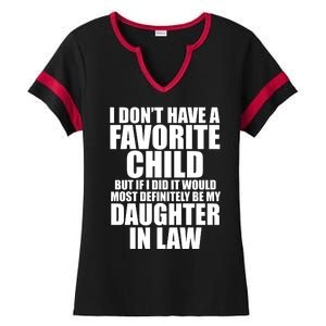 I Dont Have A Favorite Child Funny Daughter In Law Ladies Halftime Notch Neck Tee