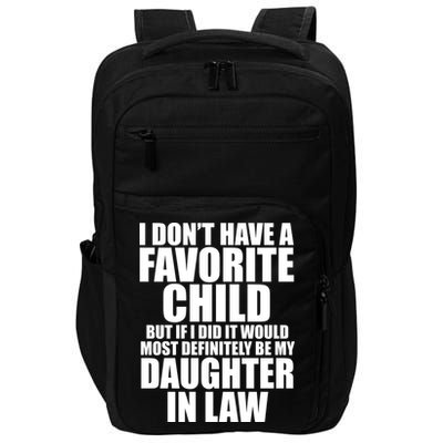I Dont Have A Favorite Child Funny Daughter In Law Impact Tech Backpack
