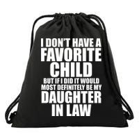 I Dont Have A Favorite Child Funny Daughter In Law Drawstring Bag