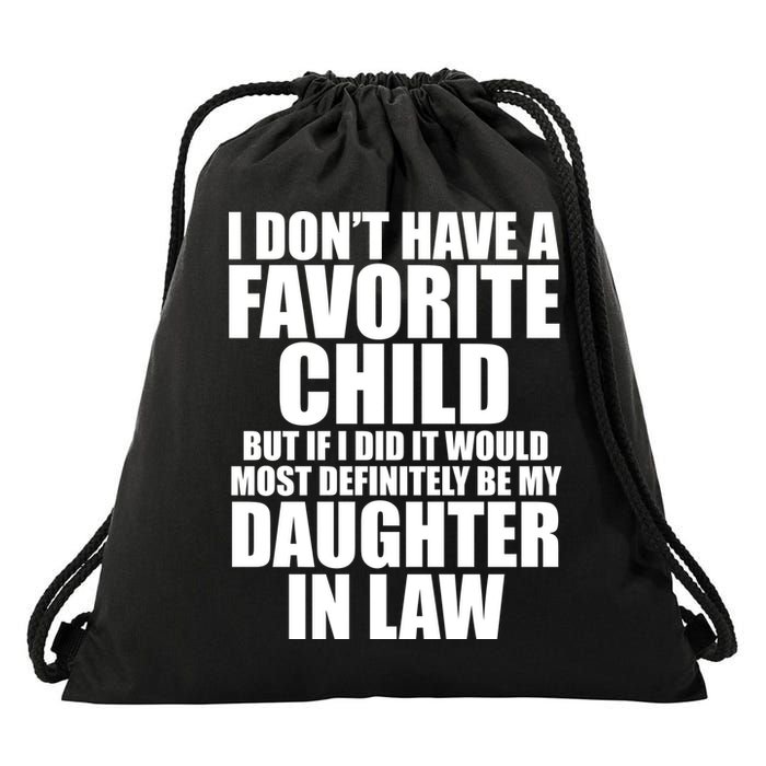 I Dont Have A Favorite Child Funny Daughter In Law Drawstring Bag