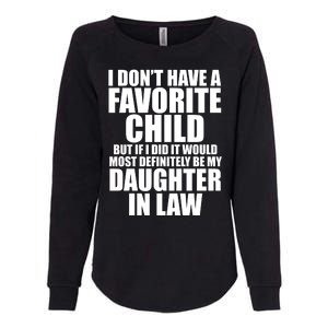 I Dont Have A Favorite Child Funny Daughter In Law Womens California Wash Sweatshirt