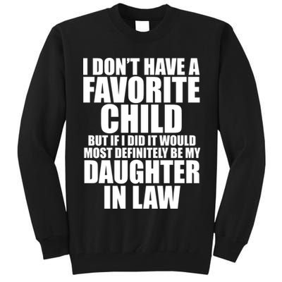 I Dont Have A Favorite Child Funny Daughter In Law Tall Sweatshirt