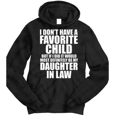 I Dont Have A Favorite Child Funny Daughter In Law Tie Dye Hoodie