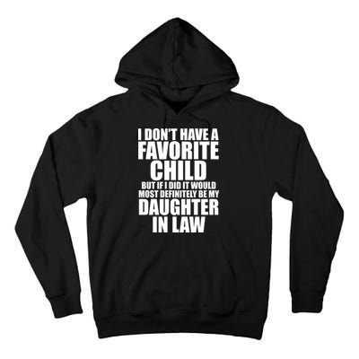 I Dont Have A Favorite Child Funny Daughter In Law Tall Hoodie
