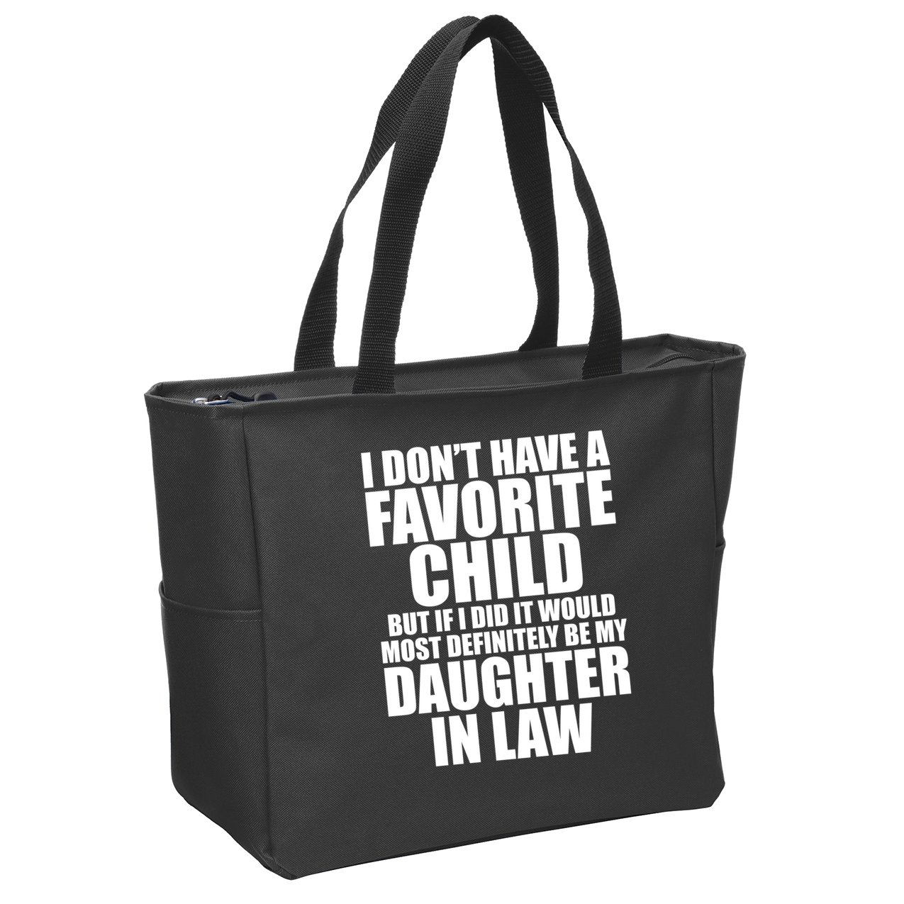 I Dont Have A Favorite Child Funny Daughter In Law Zip Tote Bag