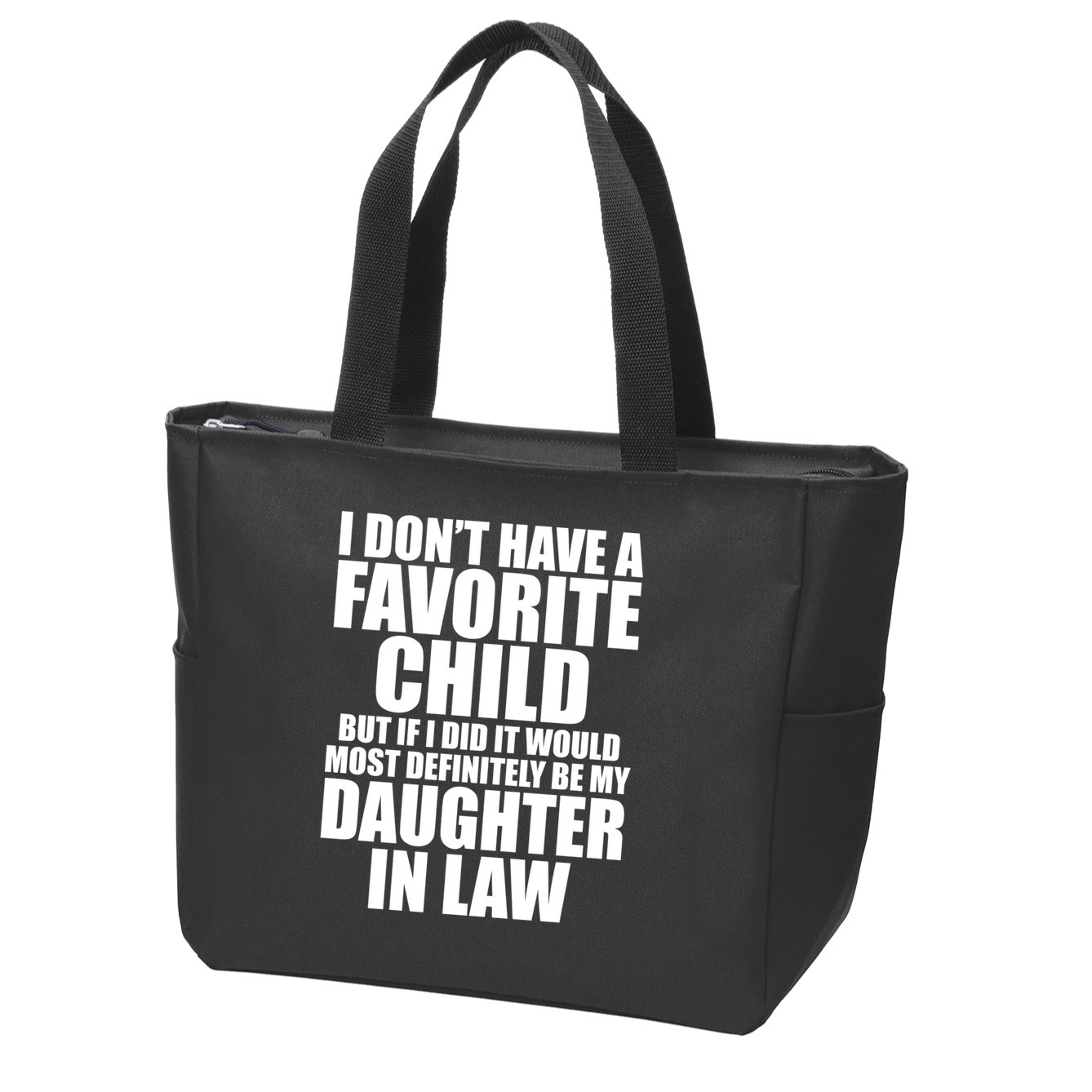 I Dont Have A Favorite Child Funny Daughter In Law Zip Tote Bag