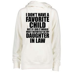 I Dont Have A Favorite Child Funny Daughter In Law Womens Funnel Neck Pullover Hood