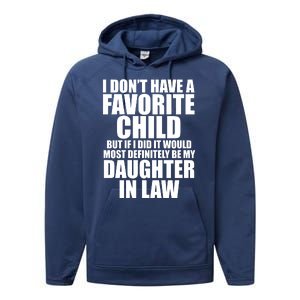 I Dont Have A Favorite Child Funny Daughter In Law Performance Fleece Hoodie