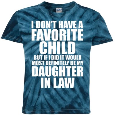 I Dont Have A Favorite Child Funny Daughter In Law Kids Tie-Dye T-Shirt