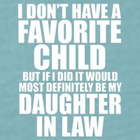 I Dont Have A Favorite Child Funny Daughter In Law Sueded Cloud Jersey T-Shirt