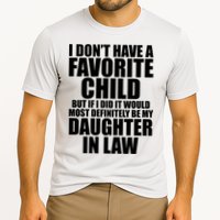 I Dont Have A Favorite Child Funny Daughter In Law Cooling Performance Crew T-Shirt