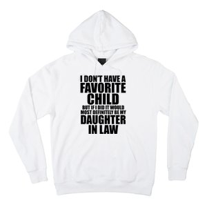 I Dont Have A Favorite Child Funny Daughter In Law Hoodie