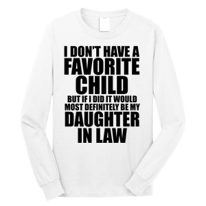 I Dont Have A Favorite Child Funny Daughter In Law Long Sleeve Shirt