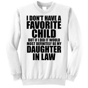 I Dont Have A Favorite Child Funny Daughter In Law Sweatshirt