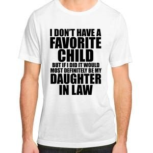 I Dont Have A Favorite Child Funny Daughter In Law Adult ChromaSoft Performance T-Shirt