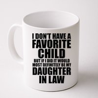 I Dont Have A Favorite Child Funny Daughter In Law Mug