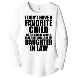 I Dont Have A Favorite Child Funny Daughter In Law Women's Perfect Tri Tunic Long Sleeve Shirt