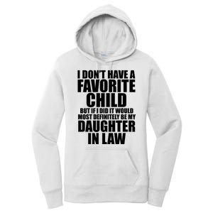 I Dont Have A Favorite Child Funny Daughter In Law Women's Pullover Hoodie