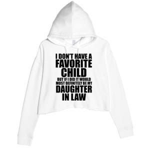 I Dont Have A Favorite Child Funny Daughter In Law Crop Fleece Hoodie