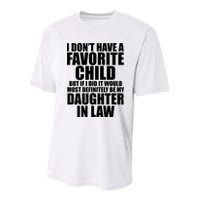 I Dont Have A Favorite Child Funny Daughter In Law Youth Performance Sprint T-Shirt