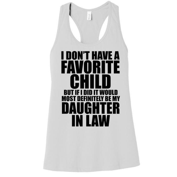 I Dont Have A Favorite Child Funny Daughter In Law Women's Racerback Tank