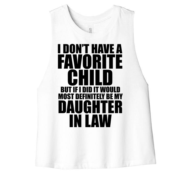 I Dont Have A Favorite Child Funny Daughter In Law Women's Racerback Cropped Tank