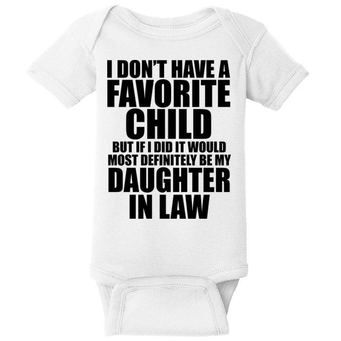 I Dont Have A Favorite Child Funny Daughter In Law Baby Bodysuit