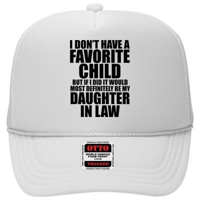 I Dont Have A Favorite Child Funny Daughter In Law Trucker Hat
