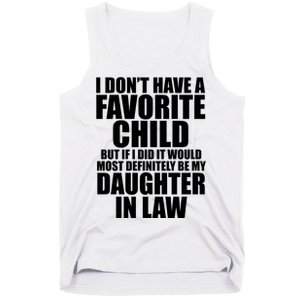 I Dont Have A Favorite Child Funny Daughter In Law Tank Top