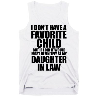 I Dont Have A Favorite Child Funny Daughter In Law Tank Top